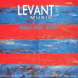 last ned album Levant Music Live - Rolling Sun