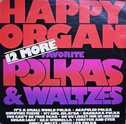 ouvir online Happy Organ - 12 More Favorite Polkas Waltzes