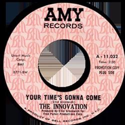 kuunnella verkossa The Innovation - Your Times Gonna Come Things Aint The Same
