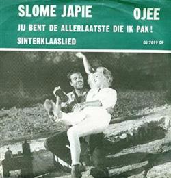 last ned album Slome Japie - Jij Bent De Allerlaatste Die Ik Pak SInterklaaslied