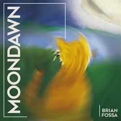 Brian Fossa - MOONDAWN