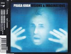 ladda ner album Praga Khan - Visions Imaginations