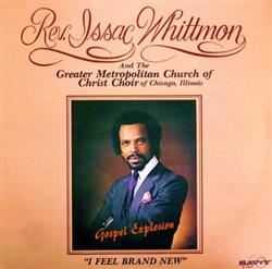 ouvir online Rev Issac Whittmon, The Greater Metropolitan Church Of Christ Choir Of Chicago, Illinois - I Feel Brand New