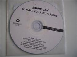 Download Jamie Jay - To Make You Feel Alright