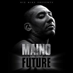 descargar álbum Maino - Maino Is The Future