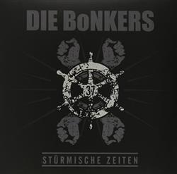 last ned album Die Bonkers - Stürmische Zeiten