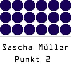 Download Sascha Müller - Punkt 2