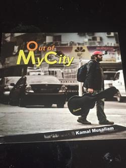 online anhören Kamal Musallam - Out Of My City