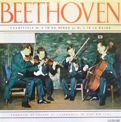 ladda ner album Beethoven Cvartetul de coarde al Filarmonicii de stat din Cluj - Cvartetele Nr 4 În Do Minor Și Nr 5 În La Major