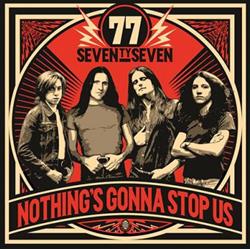 descargar álbum 77 Seventy Seven - Nothings Gonna Stop Us