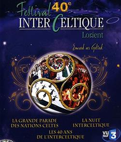 Album herunterladen Various - 40e Festival Inter Celtique de Lorient