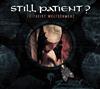  Still Patient - Zeitgeist Weltschmerz