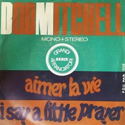last ned album Bob Mitchell - Aimer La Vie I Say A Little Prayer