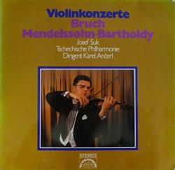 escuchar en línea Bruch, MendelsohnBartholdy, Josef Suk, Tschechische Philharmonie Dirigent Karel Ančerl - Violin Konzerte