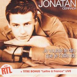 lataa albumi Jonatan Cerrada - Je Voulais Te Dire Que Je Tattends