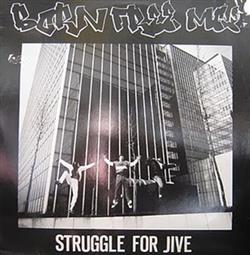 escuchar en línea Born Free MC - Struggle For Jive
