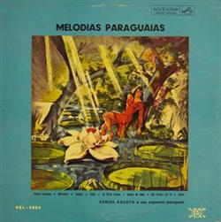 télécharger l'album Samuel Aguayo E Sua Orquestra Paraguaia - Melodias Paraguaias