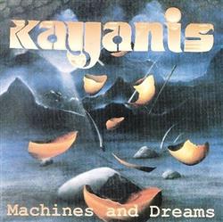 online anhören Kayanis - Machines And Dreams
