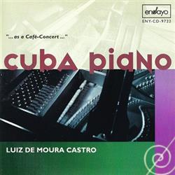 Download Luiz De Moura Castro - Cuba Piano