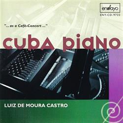 lytte på nettet Luiz De Moura Castro - Cuba Piano