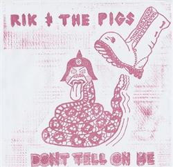 descargar álbum Rik & The Pigs - Dont Tell On Me