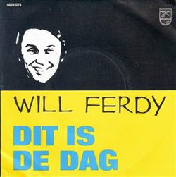 last ned album Will Ferdy - Dit Is De Dag