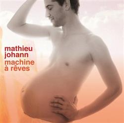 baixar álbum Mathieu Johann - Machine à Rêves