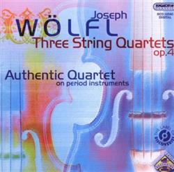 Album herunterladen Joseph Wölfl, Authentic Quartet - The String Quartets Op 4