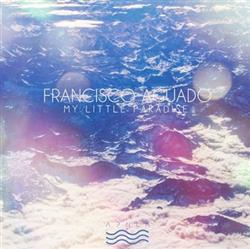 Download Francisco Aguado - My Little Paradise