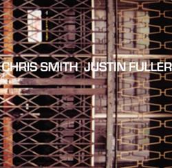 Chris Smith , Justin Fuller - Chris Smith Justin Fuller