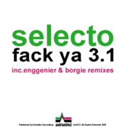 télécharger l'album Selecto - Fack Ya 31