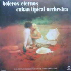 ladda ner album Cuban Tipical Orchestra - Boleros Eternos