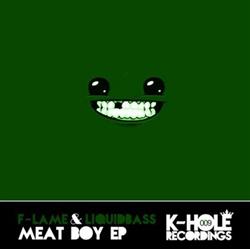 online luisteren FLame & Liquidbass - Meat Boy