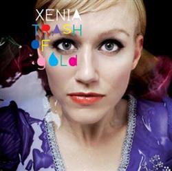 online luisteren Xenia - Trash Of Gold