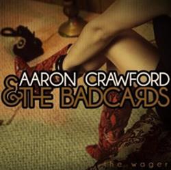 lytte på nettet Aaron Crawford & The Badcards - The Wager