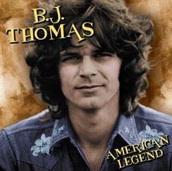 descargar álbum BJ Thomas - American Legend