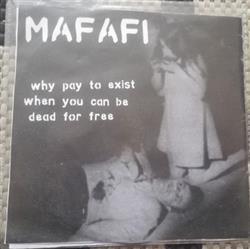 Mafafi - Why Pay To Exist When You Can Be Dead For Free