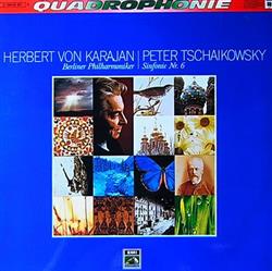 baixar álbum Herbert von Karajan, Berliner Philharmoniker Peter Tschaikowsky - Sinfonie Nr 6