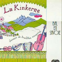 lyssna på nätet La Kinkerne - Danses De Tradition Savoyarde Bal En Savoie