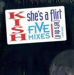 last ned album Kish - Shes A Flirt Lets Do It