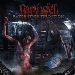 Download Braincasket - Ratchet Of Perdition