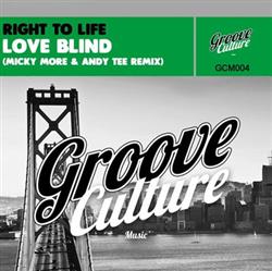 Download Right To Life - Love Blind Micky More Andy Tee Remix