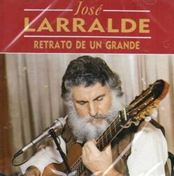 ladda ner album José Larralde - Retrato De Un Grande