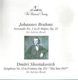 lataa albumi Johannes Brahms Dmitri Shostakovich Sir Adrian Boult - Serenade No 1 In D Major Op 11 Symphony No 12 In D Minor Op 112 The Year 1917