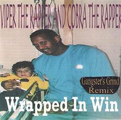 Download Viper The Rapper, Cobra The Rapper - Wrapped In Win Gangsters Grind Remix