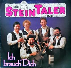 last ned album Die Steintaler Mit Bettina - Ich Brauch Dich
