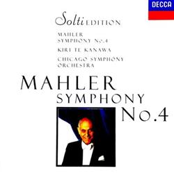 Album herunterladen Mahler Kiri Te Kanawa Chicago Symphony Orchestra Solti - Symphony No 4