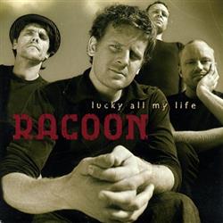 Download Racoon - Lucky All My Life