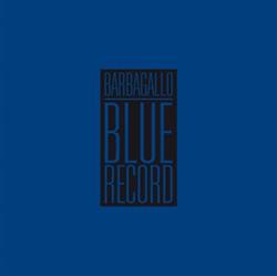 lytte på nettet Barbagallo - Blue Record