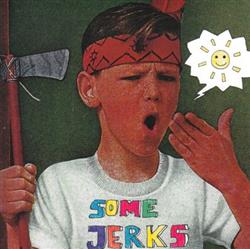 descargar álbum Some Jerks - Some Jerks